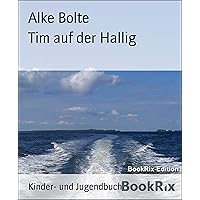 Tim auf der Hallig (German Edition) Tim auf der Hallig (German Edition) Kindle