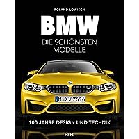 BMW - Die schönsten Modelle: 100 Jahre Design und Technik (German Edition) BMW - Die schönsten Modelle: 100 Jahre Design und Technik (German Edition) Kindle Hardcover