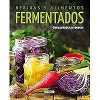 Bebidas y alimentos fermentados (El Rincón Del Paladar) (Spanish Edition) Bebidas y alimentos fermentados (El Rincón Del Paladar) (Spanish Edition) Kindle Paperback