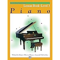 Alfred's Basic Piano Course: Lesson Book - Level 3 Alfred's Basic Piano Course: Lesson Book - Level 3 Paperback Kindle