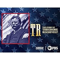 TR, The Story of Theodore Roosevelt: Season 1