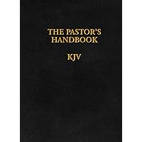 The Pastor's Handbook KJV: Instructions, Forms and Helps for Conducting the Many Ceremonies a Minister is Called Upon to Direct The Pastor's Handbook KJV: Instructions, Forms and Helps for Conducting the Many Ceremonies a Minister is Called Upon to Direct Hardcover Kindle