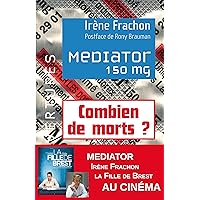 Médiator 150 mg: Combien de morts ? (French Edition) Médiator 150 mg: Combien de morts ? (French Edition) Kindle Paperback