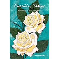 Isabella’S Journey: Her Battle with the Blood Disorder, Thalassemia Major. Isabella’S Journey: Her Battle with the Blood Disorder, Thalassemia Major. Kindle Hardcover Paperback