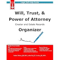 Will, Trust, & Power of Attorney Creator and Estate Records Organizer: Legal Self-Help Guide