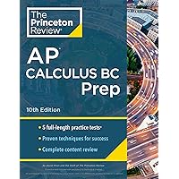 Princeton Review AP Calculus BC Prep, 10th Edition: 5 Practice Tests + Complete Content Review + Strategies & Techniques (2024) (College Test Preparation) Princeton Review AP Calculus BC Prep, 10th Edition: 5 Practice Tests + Complete Content Review + Strategies & Techniques (2024) (College Test Preparation) Paperback