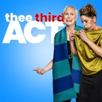 Thee Third Act