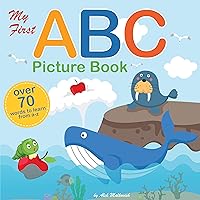 My First ABC Picture Book: A Fun Illustrated Alphabet Book for Toddler, Kindergarteners and Preschoolers Learning their ABC's | Great Gift for Boys and Girls My First ABC Picture Book: A Fun Illustrated Alphabet Book for Toddler, Kindergarteners and Preschoolers Learning their ABC's | Great Gift for Boys and Girls Kindle Paperback