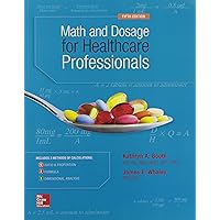 MATH AND DOSAGE CALCULATIONS FOR HEALTHCARE PROFESSIONALS MATH AND DOSAGE CALCULATIONS FOR HEALTHCARE PROFESSIONALS Paperback Kindle