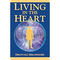 Living in the Heart: How to Enter into the Sacred Space within the Heart (with CD) Living in the Heart: How to Enter into the Sacred Space within the Heart (with CD) Perfect Paperback Kindle