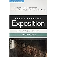 Exalting Jesus in Philippians (Christ-Centered Exposition Commentary) Exalting Jesus in Philippians (Christ-Centered Exposition Commentary) Kindle Paperback