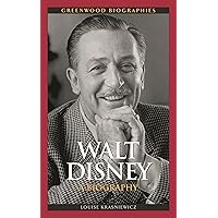Walt Disney: A Biography (Greenwood Biographies) Walt Disney: A Biography (Greenwood Biographies) Hardcover