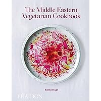 The Middle Eastern Vegetarian Cookbook The Middle Eastern Vegetarian Cookbook Hardcover Kindle