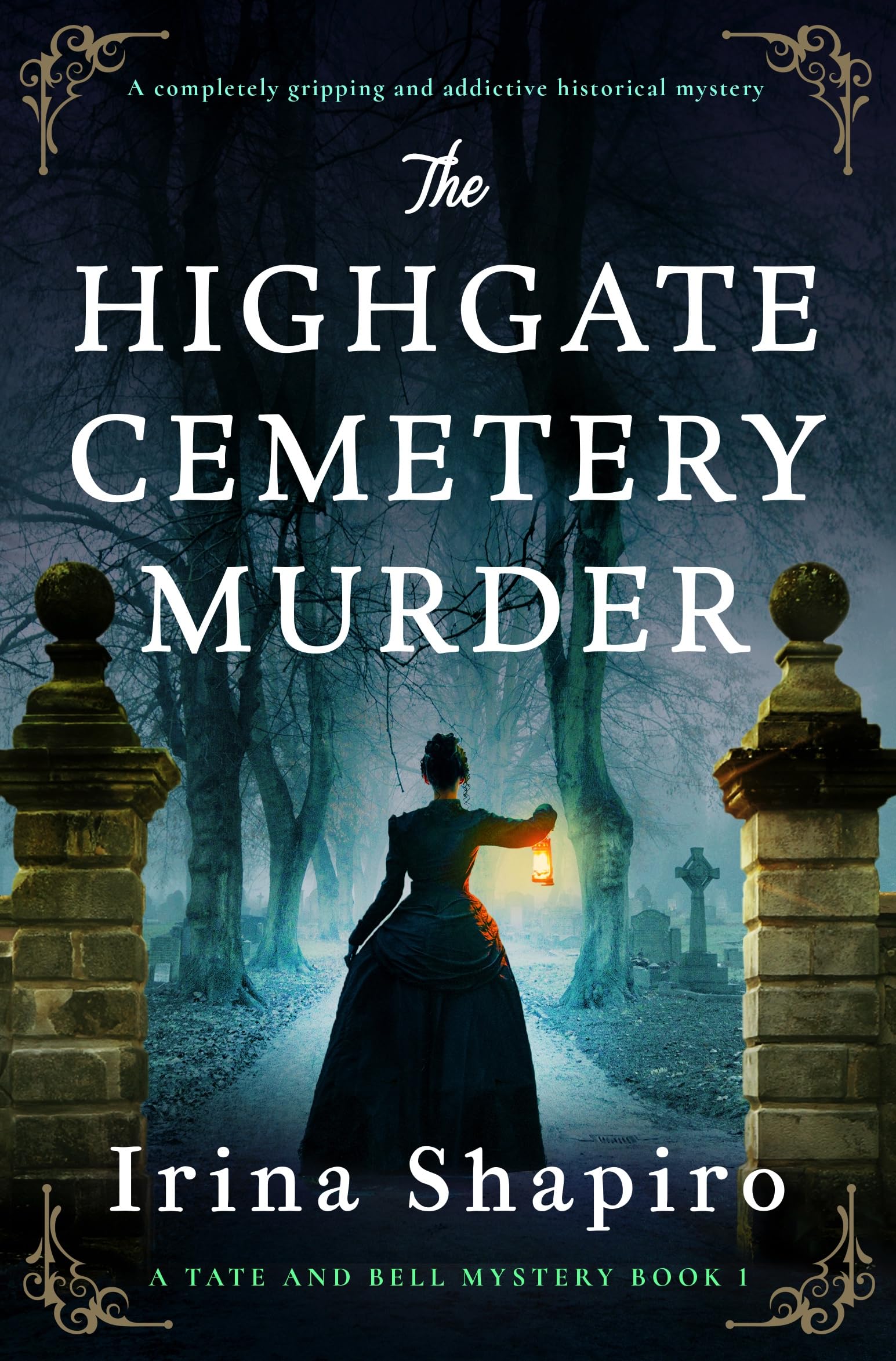 The Highgate Cemetery Murder: A completely gripping and addictive historical mystery (A Tate and Bell Mystery Book 1)