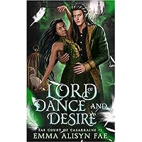 Lord of Dance and Desire: A Dark Fae Fantasy Romance (The Fae Court of Casakraine Book 1) Lord of Dance and Desire: A Dark Fae Fantasy Romance (The Fae Court of Casakraine Book 1) Kindle Hardcover Paperback