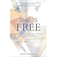 She Is Free: Learning the Truth about the Lies that Hold You Captive She Is Free: Learning the Truth about the Lies that Hold You Captive Paperback Kindle Audible Audiobook Audio CD