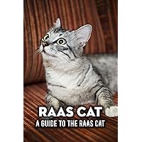 Raas Cat: A Guide to the Raas Cat Raas Cat: A Guide to the Raas Cat Kindle Paperback