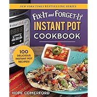 Fix-It and Forget-It Instant Pot Cookbook: 100 Delicious Instant Pot Recipes! Fix-It and Forget-It Instant Pot Cookbook: 100 Delicious Instant Pot Recipes! Paperback Kindle