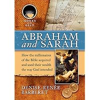 Abraham and Sarah (Money at Its Best: Millionaires of the B) Abraham and Sarah (Money at Its Best: Millionaires of the B) Kindle Library Binding Paperback