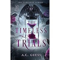 The Timeless Trials The Timeless Trials Kindle Paperback Hardcover