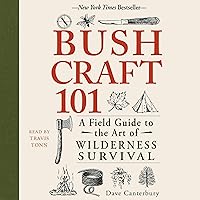 Bushcraft 101: A Field Guide to the Art of Wilderness Survival Bushcraft 101: A Field Guide to the Art of Wilderness Survival Paperback Audible Audiobook Kindle Spiral-bound Audio CD