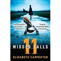 11 Missed Calls: A gripping psychological thriller that will have you on the edge of your seat 11 Missed Calls: A gripping psychological thriller that will have you on the edge of your seat Kindle Audible Audiobook Paperback