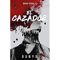El cazador (Dark Verse 1) (Spanish Edition) El cazador (Dark Verse 1) (Spanish Edition) Kindle Paperback