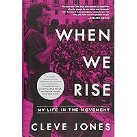 When We Rise: My Life in the Movement When We Rise: My Life in the Movement Hardcover Audible Audiobook Kindle Paperback Audio CD