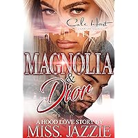 Magnolia & Dior: A Hood Love Story Magnolia & Dior: A Hood Love Story Kindle Hardcover Paperback