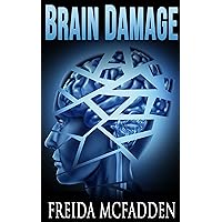Brain Damage: A twisted psychological thriller that will keep you guessing