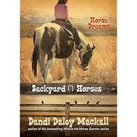 Horse Dreams (Backyard Horses) Horse Dreams (Backyard Horses) Paperback Audible Audiobook Kindle