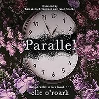 Parallel: The Parallel Series, Book 1 Parallel: The Parallel Series, Book 1 Audible Audiobook Kindle Paperback