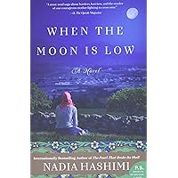 When the Moon Is Low: A Novel When the Moon Is Low: A Novel Paperback Audible Audiobook Kindle Hardcover Mass Market Paperback Audio CD