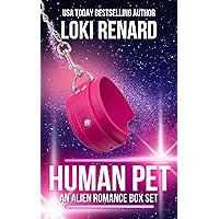 Human Pet: A Spicy Alien Romance Box Set (Possessive Protective Sci-Fi Alien Romances) Human Pet: A Spicy Alien Romance Box Set (Possessive Protective Sci-Fi Alien Romances) Kindle