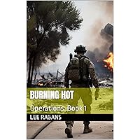 Burning Hot: Operations: Book 1 Burning Hot: Operations: Book 1 Kindle