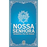 Nossa Senhora (Portuguese Edition) Nossa Senhora (Portuguese Edition) Kindle
