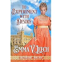 To Experiment with Desire (Girls Who Dare Book 8)
