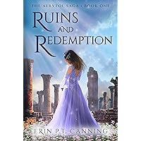 Ruins and Redemption: An epic fantasy romance adventure (The Aerytol Saga Book 1) Ruins and Redemption: An epic fantasy romance adventure (The Aerytol Saga Book 1) Kindle Paperback