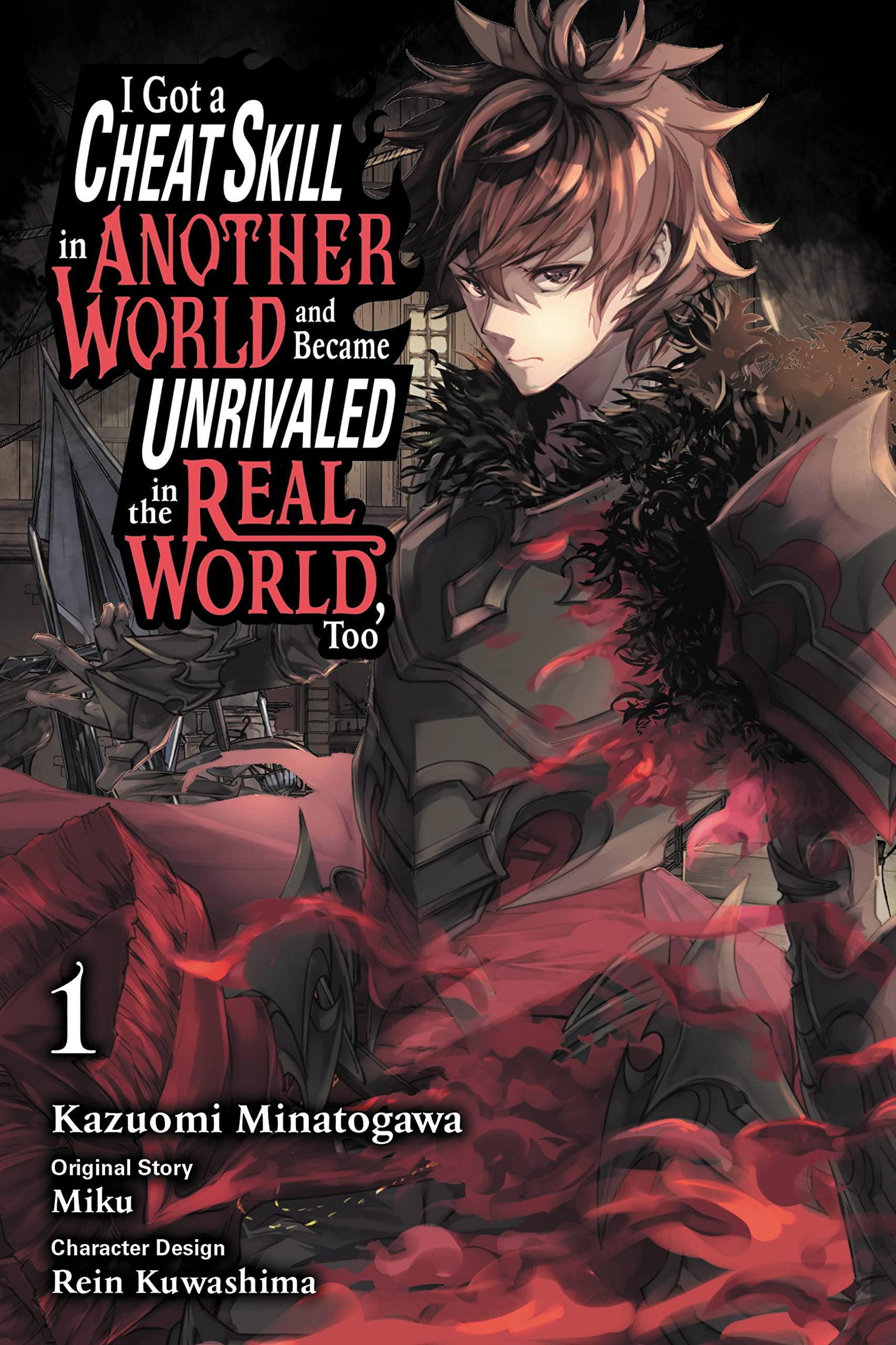 I Got a Cheat Skill in Another World and Became Unrivaled in the Real World, Too, Vol. 1 (manga) (I Got a Cheat Skill in Another World and Became Unrivaled in The Real World, Too (manga), 1)
