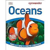 Eye Wonder: Oceans: Open Your Eyes to a World of Discovery Eye Wonder: Oceans: Open Your Eyes to a World of Discovery Kindle Hardcover
