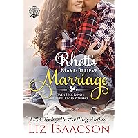 Rhett's Make-Believe Marriage: Seven Sons Ranch in Three Rivers Romance™ (The Walker Brothers Book 1)