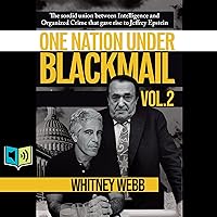 One Nation Under Blackmail, Vol. 2: The Sordid Union between Intelligence and Organized Crime That Gave Rise to Jeffrey Epstein One Nation Under Blackmail, Vol. 2: The Sordid Union between Intelligence and Organized Crime That Gave Rise to Jeffrey Epstein Audible Audiobook Paperback Kindle