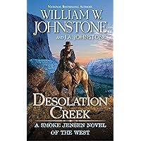 Desolation Creek (A Smoke Jensen Novel of the West Book 5) Desolation Creek (A Smoke Jensen Novel of the West Book 5) Kindle Mass Market Paperback Audible Audiobook Audio CD Hardcover