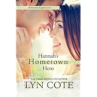 Hannah's Hometown Hero: Contemporary Christian Romance (The Preacher's Daughters Book 1)