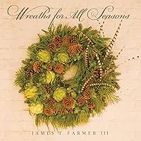 Wreaths for All Seasons Wreaths for All Seasons Hardcover Kindle
