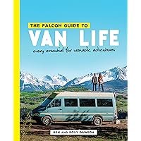 The Falcon Guide to Van Life: Every Essential for Nomadic Adventures The Falcon Guide to Van Life: Every Essential for Nomadic Adventures Paperback Kindle