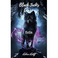Kella (Black Jack's Curse Book 1) Kella (Black Jack's Curse Book 1) Kindle Paperback