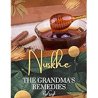 Nuskhe - The Grandma's Remedies Nuskhe - The Grandma's Remedies Kindle