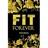 Fit Forever Fit Forever Kindle Paperback