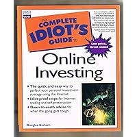 Complete Idiot's Guide to Online Investing (The Complete Idiot's Guide) Complete Idiot's Guide to Online Investing (The Complete Idiot's Guide) Paperback